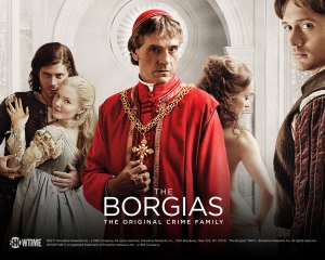 The Borgias:  A Showtime Series